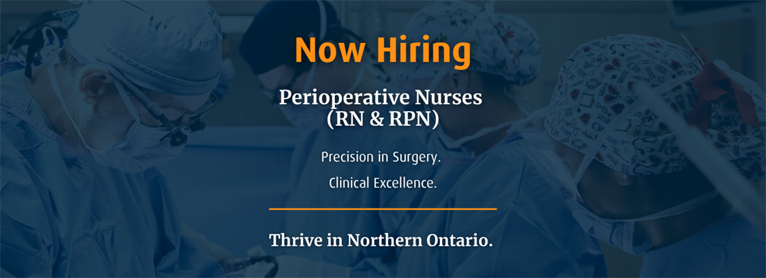 Now Hiring: Perioperative Nurses (RN & RPN)